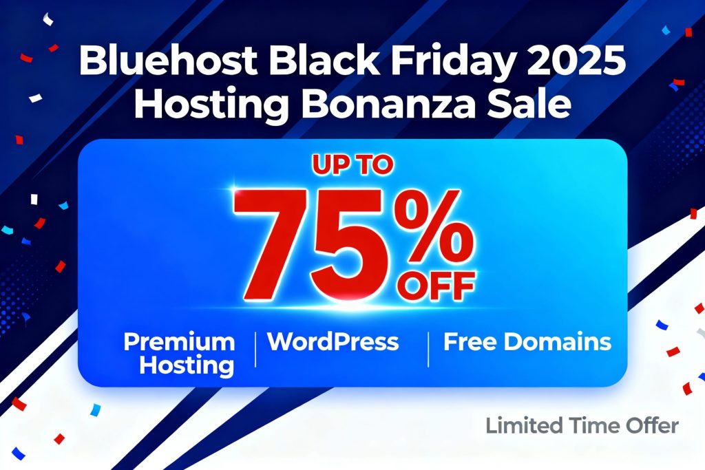 Bluehost's Black Friday 2025 Hosting Bonanza Unlock Up to 75% Off Premium WordPress Plans