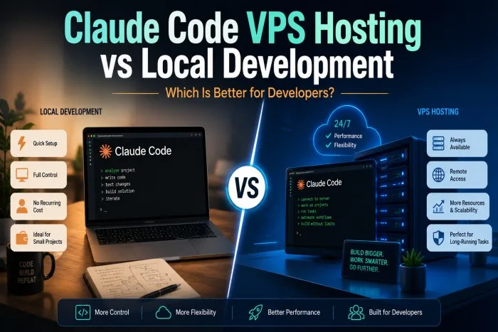 Claude Code VPS Hosting vs Local Development: Which Is Better for Developers?