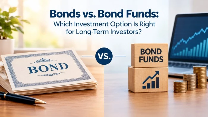 Bonds vs. Bond Funds: Which Investment Option Is Right for Long-Term Investors?